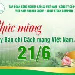 VRG chúc mừng kỷ niệm 100 năm Ngày Báo chí Cách mạng Việt Nam